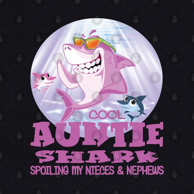 Cool Auntie Shark - Spoiling Mye Nieces & Nephews by Envision Styles
